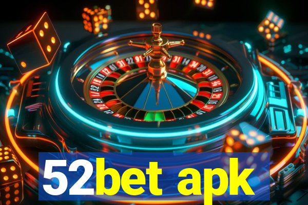 52bet apk